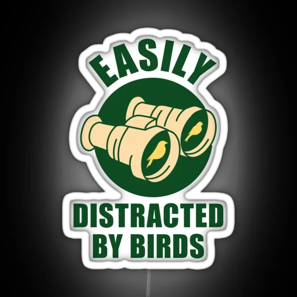 Easily Distracted By Birds RGB Neon Sign