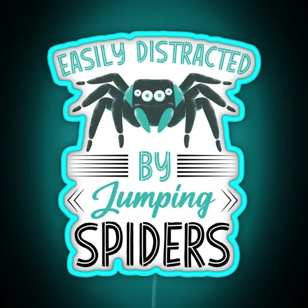 Easily Distracted By Jumping Spiders Arachnid RGB Neon Sign