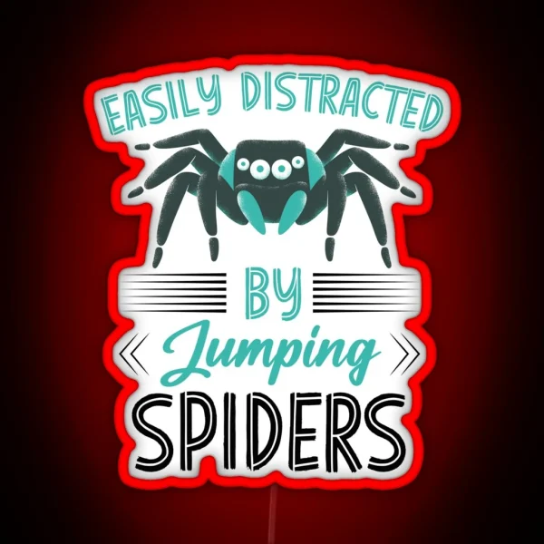 Easily Distracted By Jumping Spiders Arachnid RGB Neon Sign