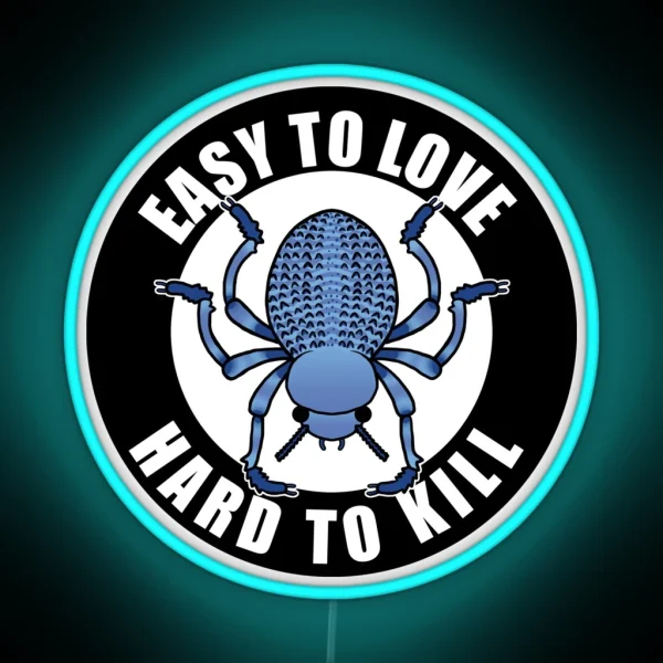 Easy To Love Hard To Kill Beetle RGB Neon Sign