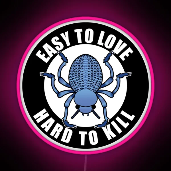 Easy To Love Hard To Kill Beetle RGB Neon Sign