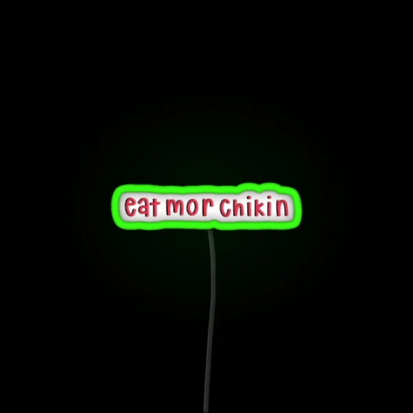 Eat Mor Chikin RGB Neon Sign