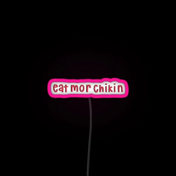 Eat Mor Chikin RGB Neon Sign