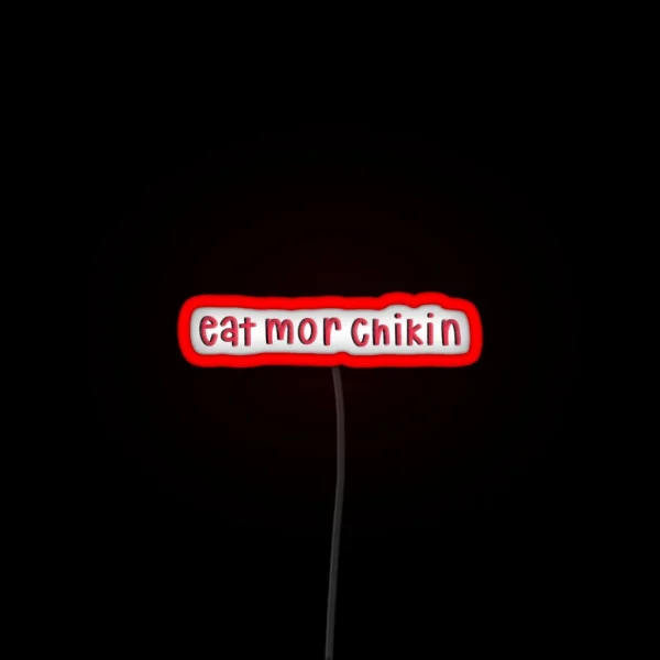 Eat Mor Chikin RGB Neon Sign