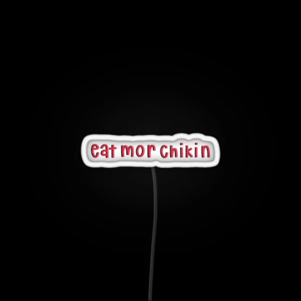 Eat Mor Chikin RGB Neon Sign