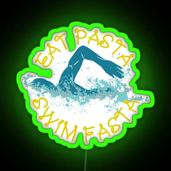 Eat Pasta Swim Fasta Swimming Pun Funny Swimming Pun RGB Neon Sign