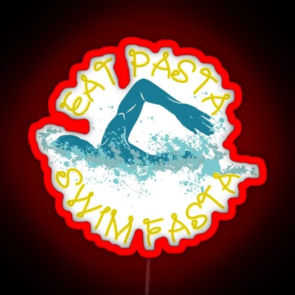 Eat Pasta Swim Fasta Swimming Pun Funny Swimming Pun RGB Neon Sign