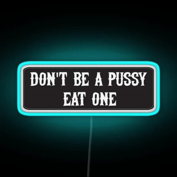 Eat Pussy Cool Motorcycle Or Funny Helmet Led RGB Neon Sign