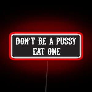 Eat Pussy Cool Motorcycle Or Funny Helmet Led RGB Neon Sign