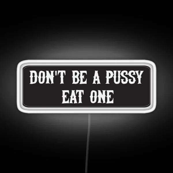 Eat Pussy Cool Motorcycle Or Funny Helmet Led RGB Neon Sign