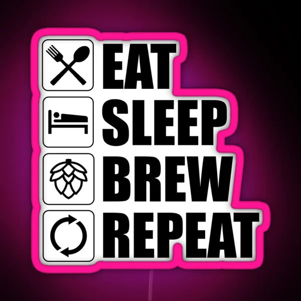 Eat Sleep Brew Repeat Funny Beer Home Brewing RGB Neon Sign