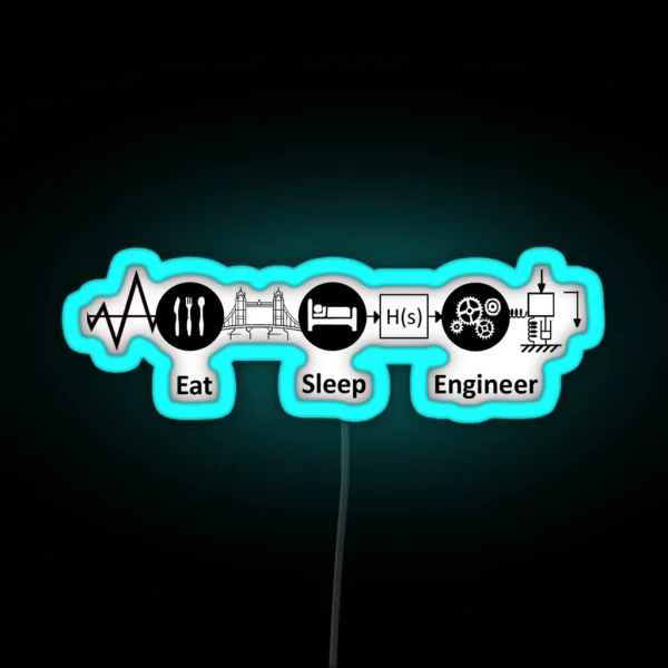 Eat Sleep Engineer Processes RGB Neon Sign