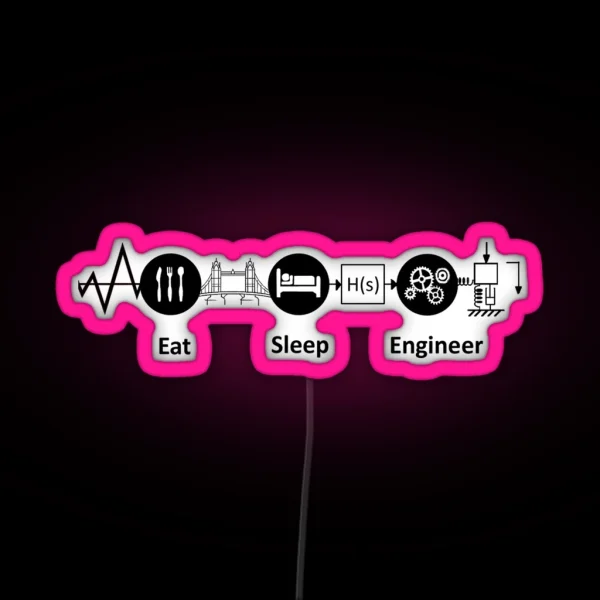 Eat Sleep Engineer Processes RGB Neon Sign