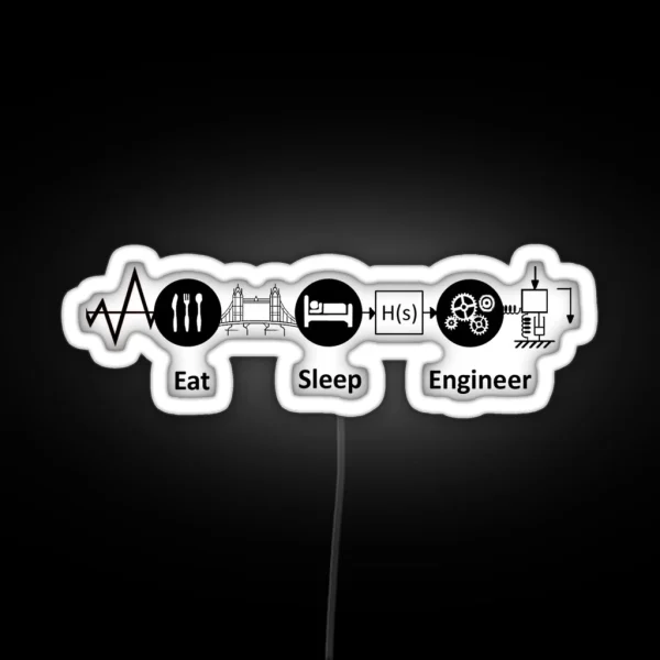 Eat Sleep Engineer Processes RGB Neon Sign