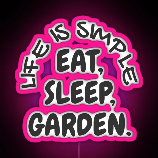 Eat Sleep Garden RGB Neon Sign