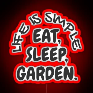 Eat Sleep Garden RGB Neon Sign