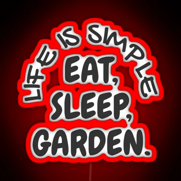 Eat Sleep Garden RGB Neon Sign