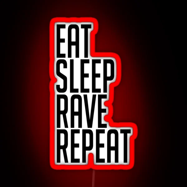 EAT SLEEP RAVE REPEAT Led RGB Neon Sign