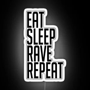 EAT SLEEP RAVE REPEAT Led RGB Neon Sign