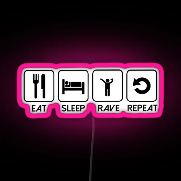 Eat Sleep Rave Repeat RGB Neon Sign