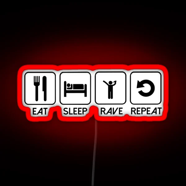 Eat Sleep Rave Repeat RGB Neon Sign