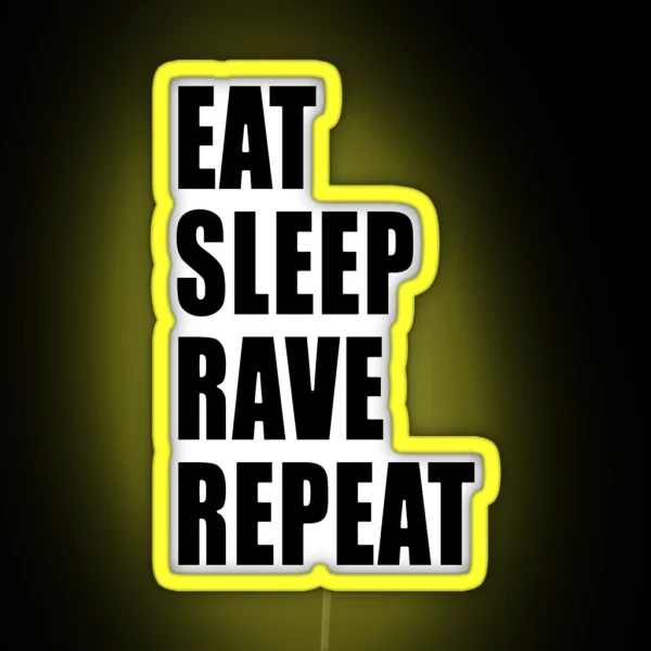 Eat Sleep Rave Repeat RGB Neon Sign