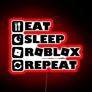 Eat Sleep Roblox Repeat Roblox Funny Gamer Design RGB Neon Sign