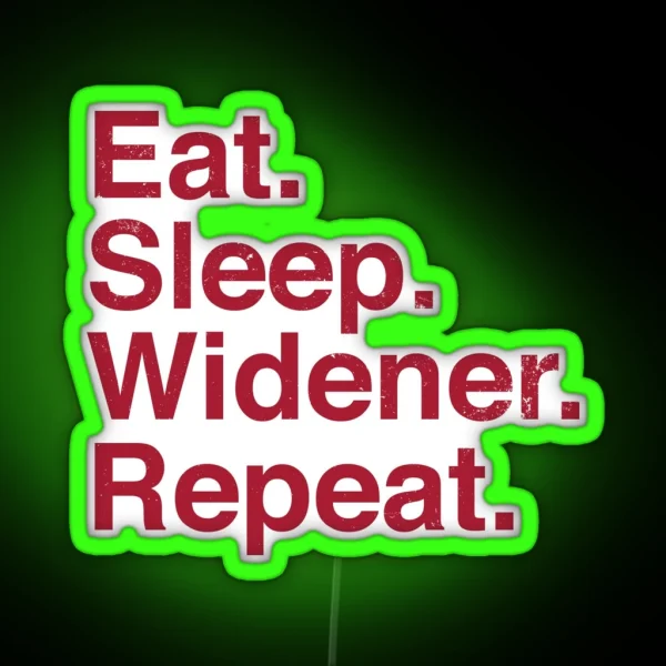 Eat Sleep Widener Repeat RGB Neon Sign