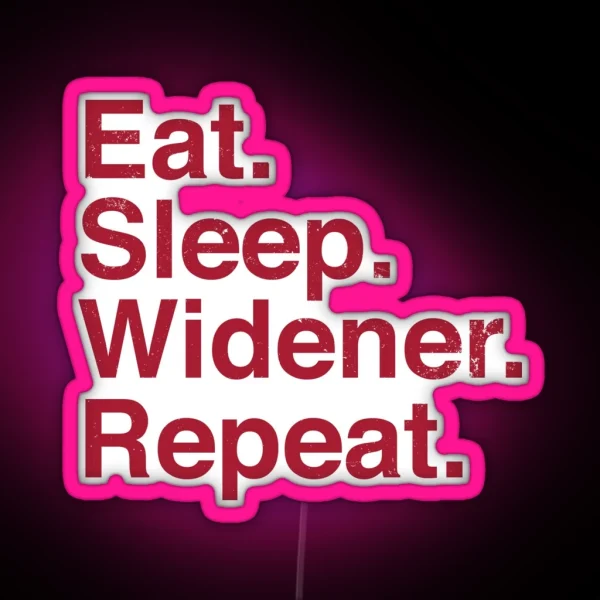 Eat Sleep Widener Repeat RGB Neon Sign