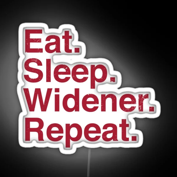 Eat Sleep Widener Repeat RGB Neon Sign