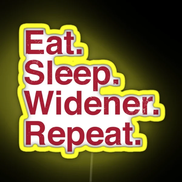 Eat Sleep Widener Repeat RGB Neon Sign