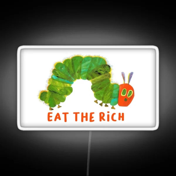 Eat The Rich Hungry Caterpillar RGB Neon Sign