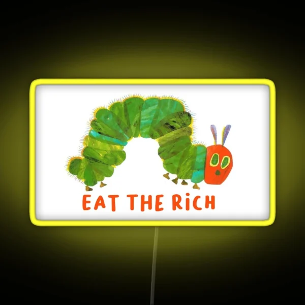 Eat The Rich Hungry Caterpillar RGB Neon Sign