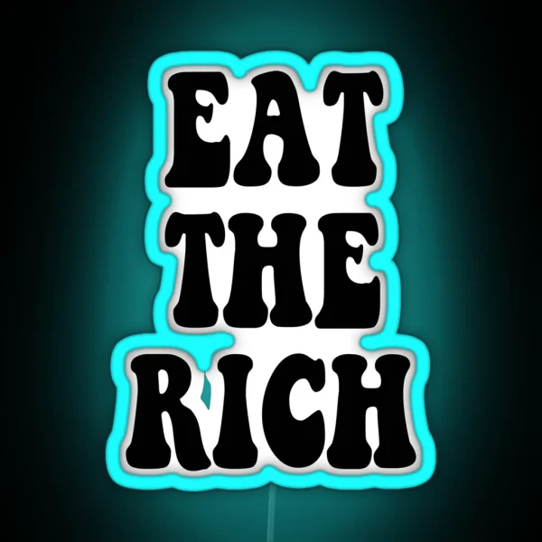 Eat The Rich Occupy Wall Street RGB Neon Sign