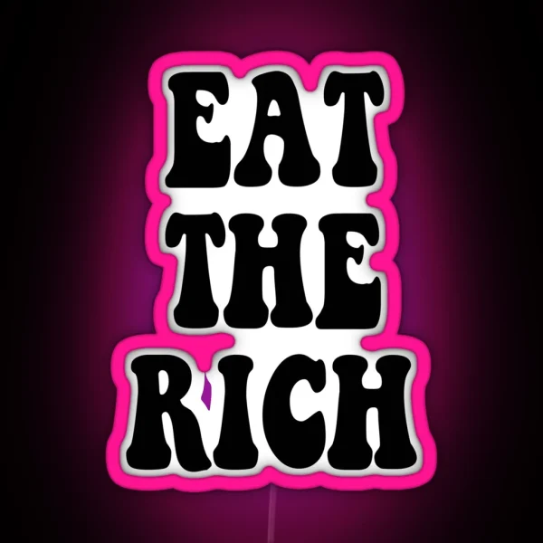 Eat The Rich Occupy Wall Street RGB Neon Sign