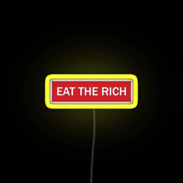 EAT THE RICH RGB Neon Sign