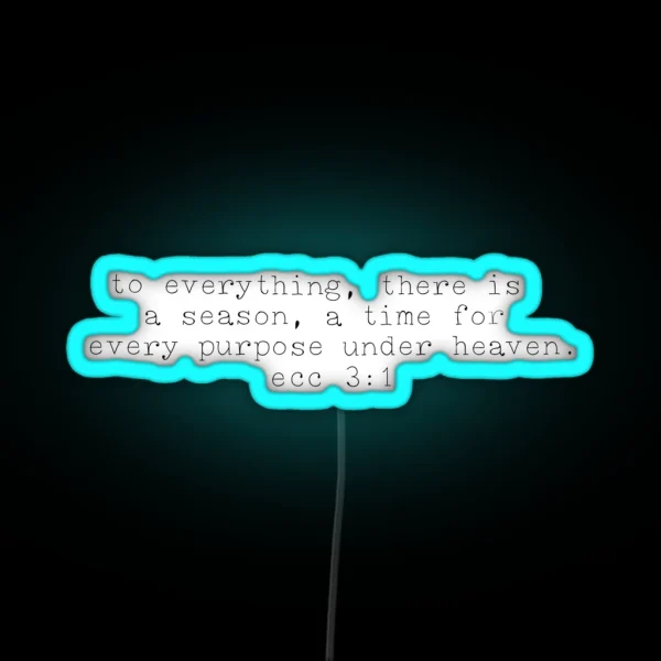 Ecclesiastes 3 1 RGB Neon Sign