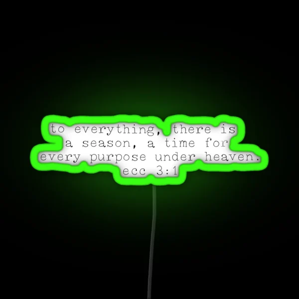 Ecclesiastes 3 1 RGB Neon Sign