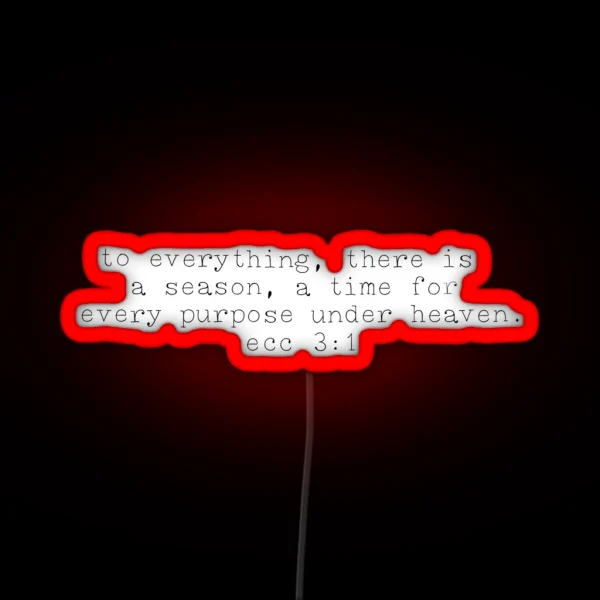Ecclesiastes 3 1 RGB Neon Sign