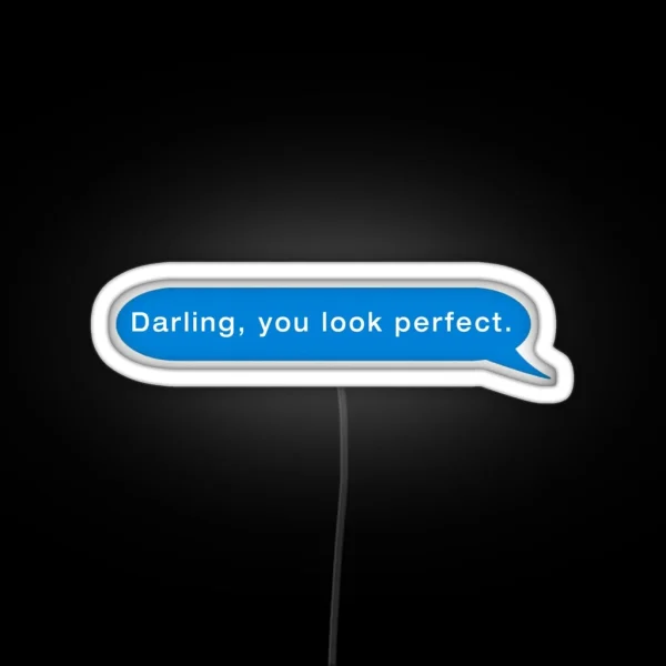 Ed Sheeran Perfect Darling You Look Perfect Text RGB Neon Sign