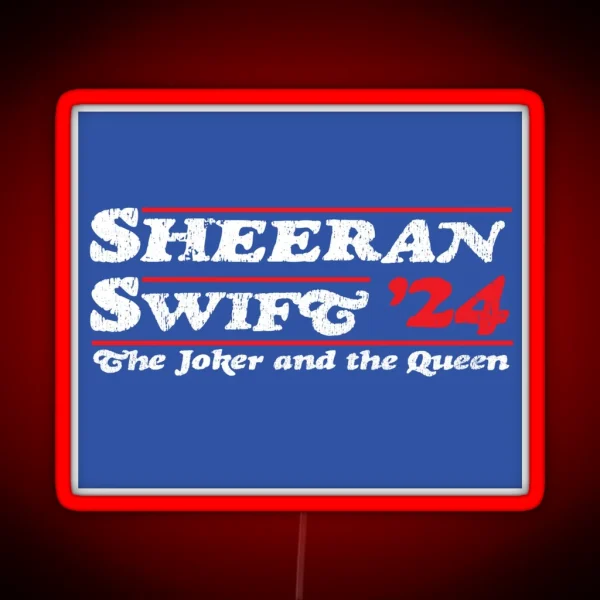 Ed Sheeran Taylor Swift 2024 Presidential Election Campaign RGB Neon Sign