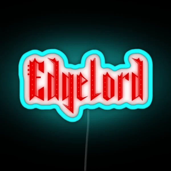 Edgelord 2 RGB Neon Sign