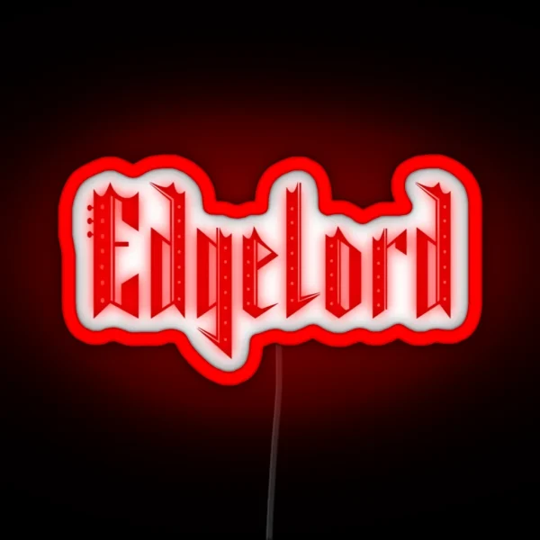 Edgelord 2 RGB Neon Sign