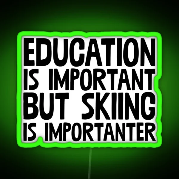Education Important Skiing Importanter Snow RGB Neon Sign