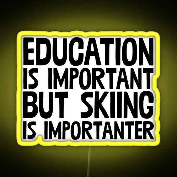 Education Important Skiing Importanter Snow RGB Neon Sign