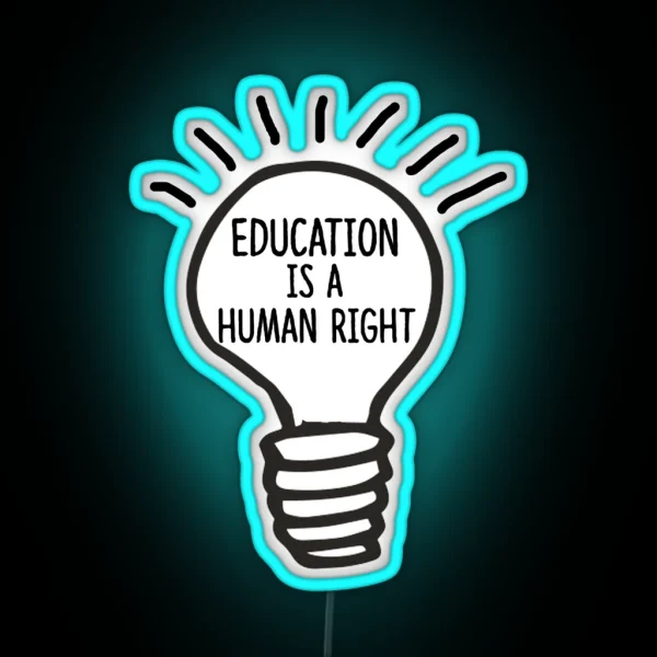 Education Is A Human Right RGB Neon Sign