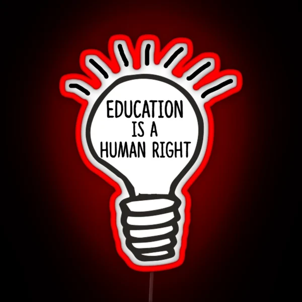 Education Is A Human Right RGB Neon Sign
