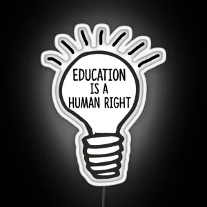 Education Is A Human Right RGB Neon Sign