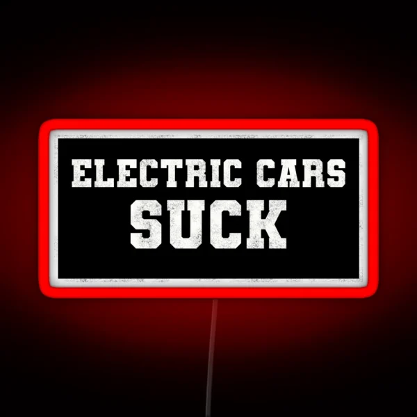 Electric Cars Suck Funny Electric Cars Design Bumper RGB Neon Sign