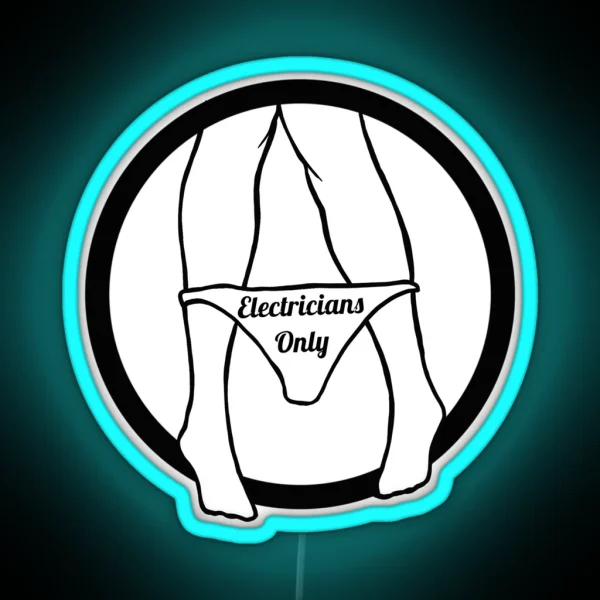 Electricians Only RGB Neon Sign
